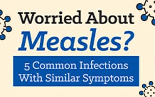 Worried About Measles?  5 Common Infections With Similar Symptoms
